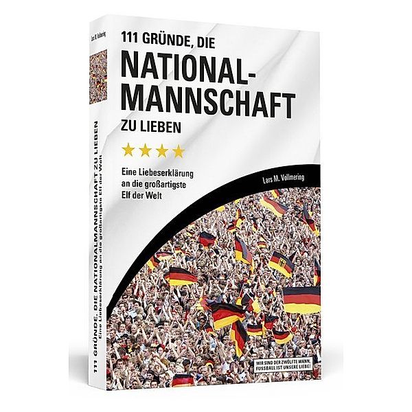 111 Gründe, die Nationalmannschaft zu lieben, Lars M. Vollmering