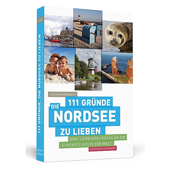 111 Gründe, die Nordsee zu lieben, Carsten Wittmaack