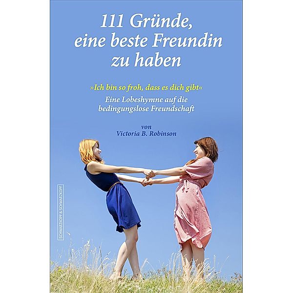 111 Gründe, eine beste Freundin zu haben, Victoria B. Robinson