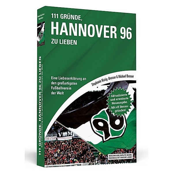 111 Gründe, Hannover 96 zu lieben, Michael Bresser, Stephanie Ristig-Bresser