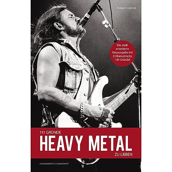 111 Gründe, Heavy Metal zu lieben - Erweiterte Neuausgabe, Frank Schäfer