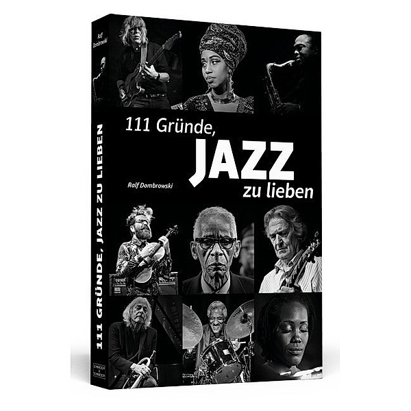 111 Gründe, Jazz zu lieben, Ralf Dombrowski