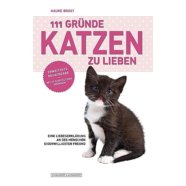 111 Gründe, Katzen zu lieben - Erweiterte Neuausgabe, Hauke Brost