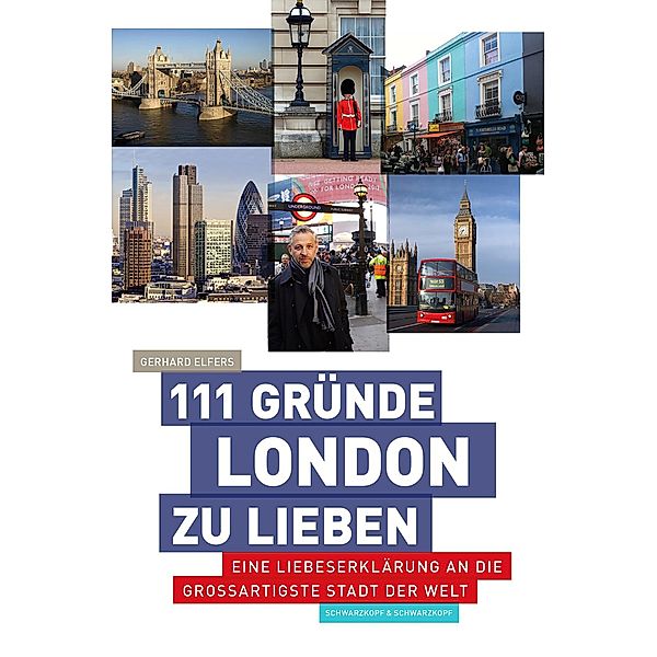 111 Gründe, London zu lieben, Gerhard Elfers