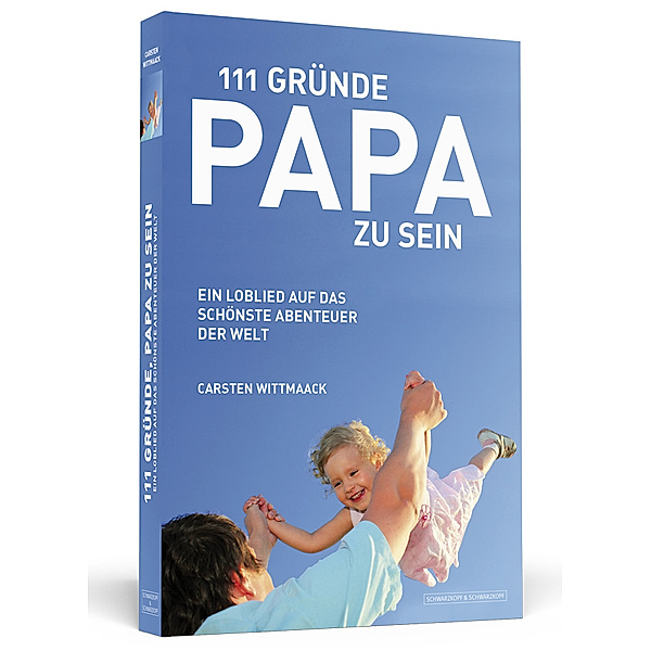 111 Gründe, Papa zu sein, Carsten Wittmaack