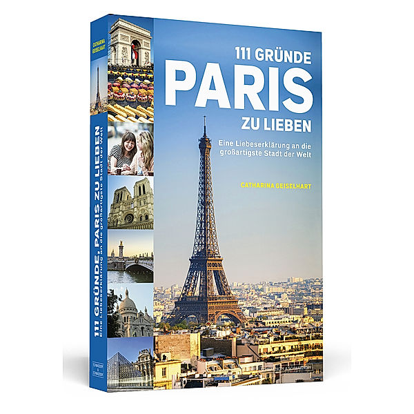 111 Gründe, Paris zu lieben, Catharina Geiselhart