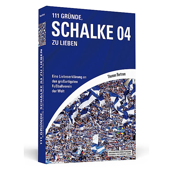 111 Gründe, Schalke 04 zu lieben, Thomas Bertram