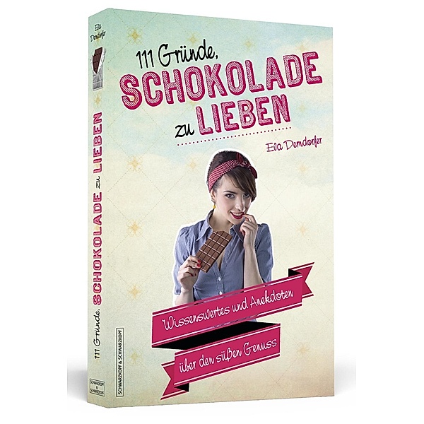 111 Gründe, Schokolade zu lieben, Eva Derndorfer