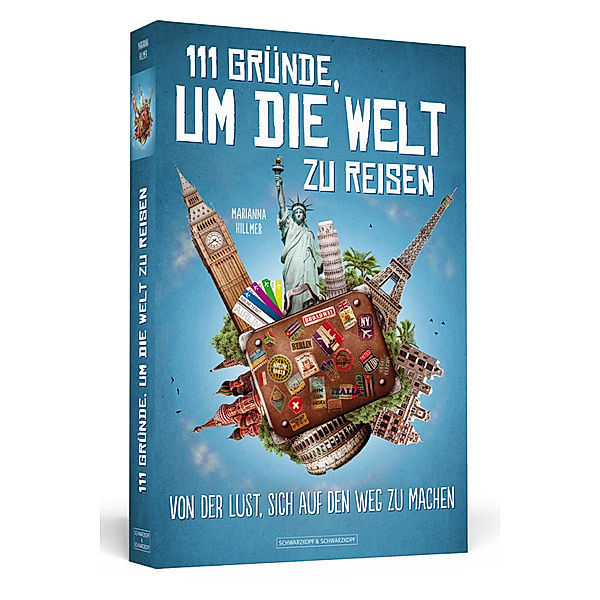 111 Gründe, um die Welt zu reisen, Marianna Hillmer