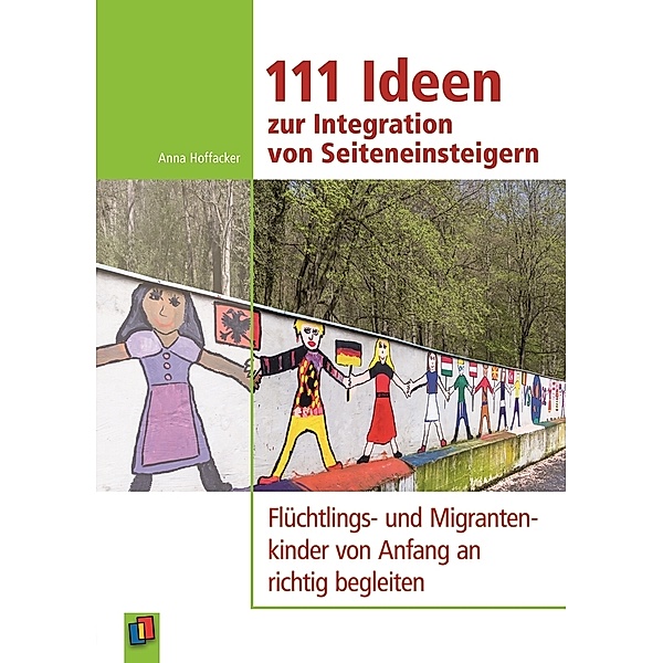 111 Ideen zur Integration von Seiteneinsteigern, Anna Hoffacker