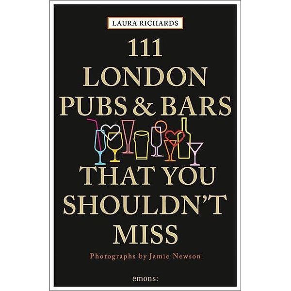 111 London Pubs & Bars That You Shouldn't Miss, Laura Richards
