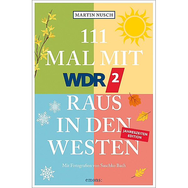 111 Mal mit WDR 2 raus in den Westen, Band 3, Martin Nusch