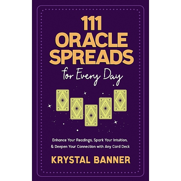 111 Oracle Spreads for Every Day, Krystal Banner