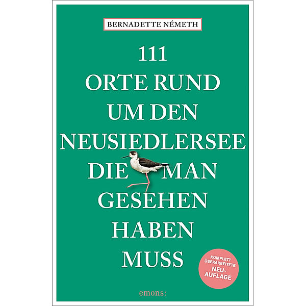 111 Orte ... / 111 Orte rund um den Neusiedler See, die man gesehen haben muss, Bernadette Németh