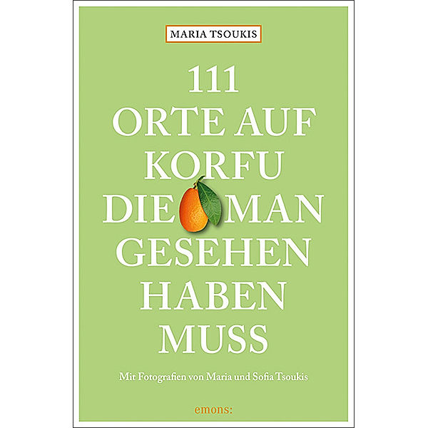 111 Orte auf Korfu, die man gesehen haben muss, Maria Tsoukis