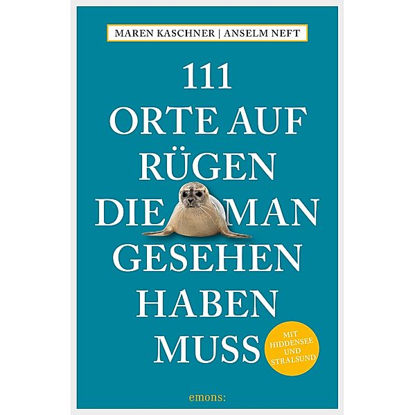 111 Orte auf Rügen, die man gesehen haben muss / 111 Orte ..., Maren Kaschner, Anselm Neft