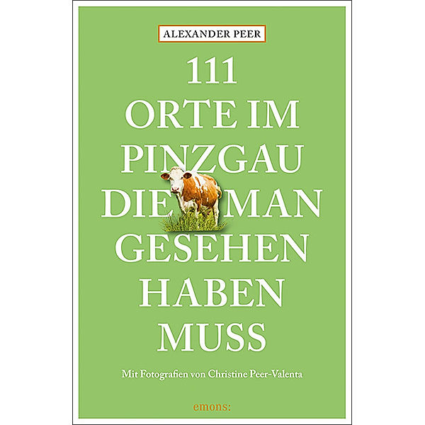 111 Orte im Pinzgau, die man gesehen haben muss, Alexander Peer