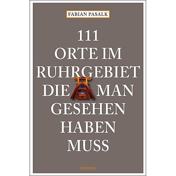 111 Orte im Ruhrgebiet die man gesehen haben muß, Fabian Pasalk