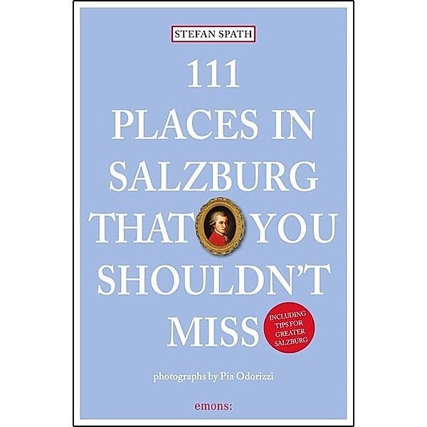 111 Places ... / 111 Places in Salzburg that you shouldn't miss, Stefan Spath