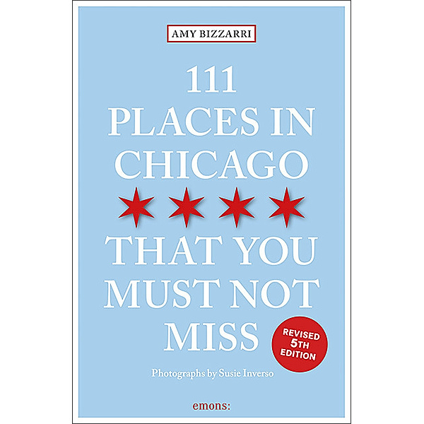 111 Places in Chicago That You Must Not Miss, Amy Bizzarri