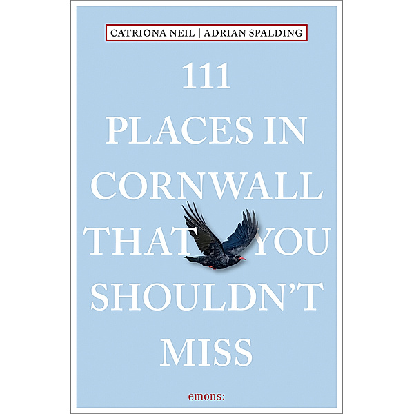 111 Places in Cornwall That You Shouldn't Miss, Catriona Neil, Adrian Spalding