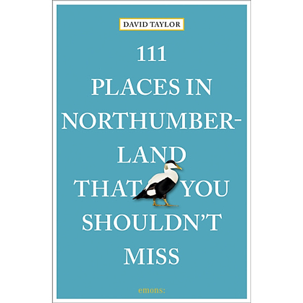 111 Places in Northumberland That You Shouldn't Miss, David Taylor