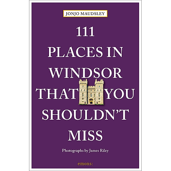111 Places in Windsor That You Shouldn't Miss, Jonjo Maudsley