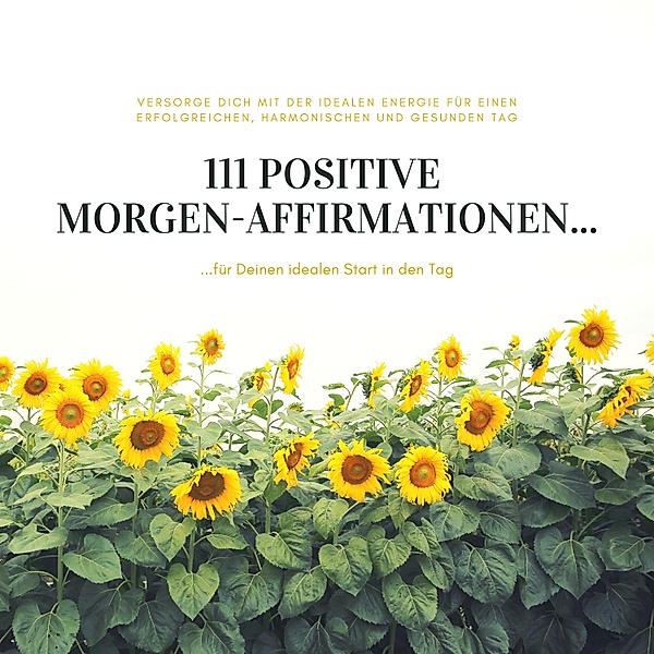 111 positive Morgen-Affirmationen für Deinen idealen Start in den Tag, Patrick Lynen