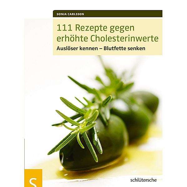 111 Rezepte gegen erhöhte Cholesterinwerte, Sonja Carlsson