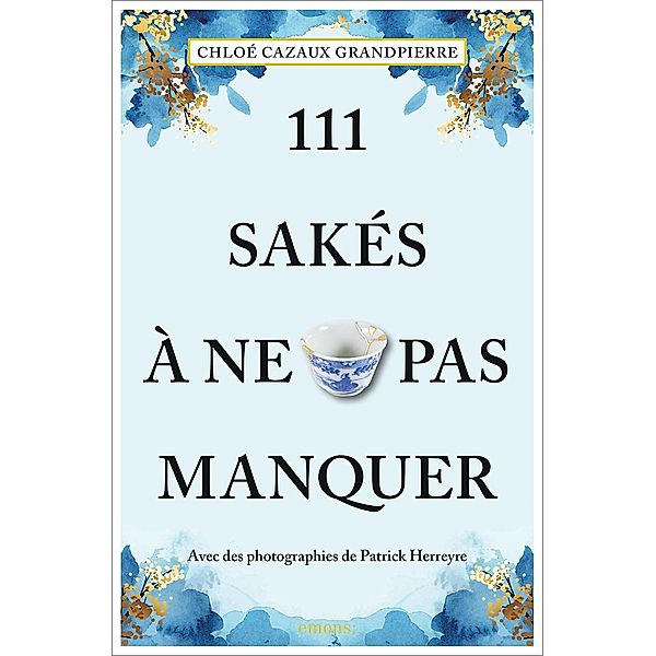111 Sakés à ne pas manquer, Chloé Cazaux Grandpierre