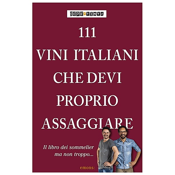 111 Vini italiani che devi proprio conoscere, Fede & Tinto
