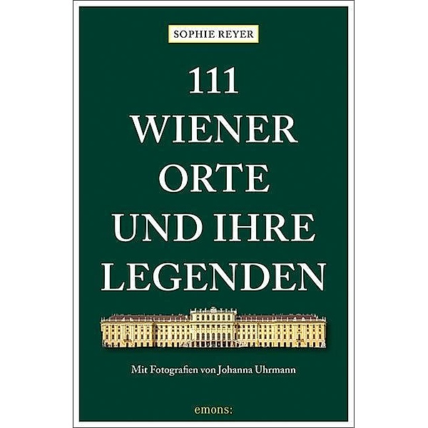 111 Wiener Orte und ihre Legenden, Sophie Reyer