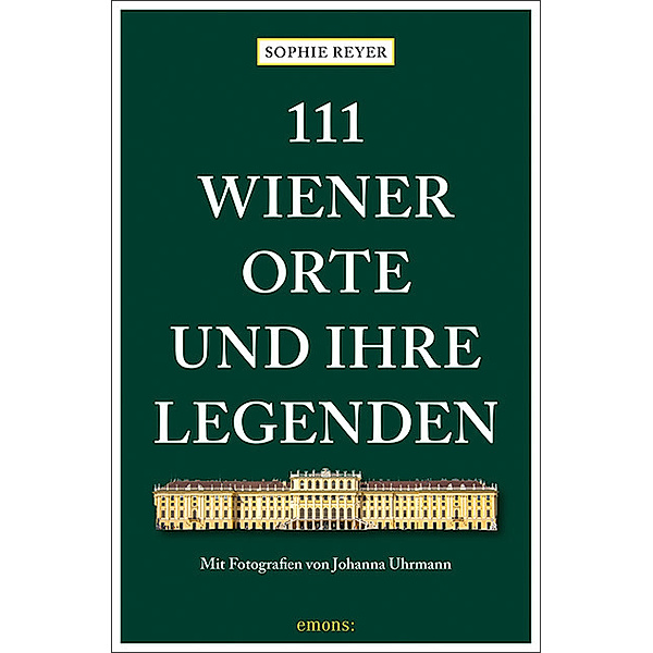 111 Wiener Orte und ihre Legenden, Sophie Reyer