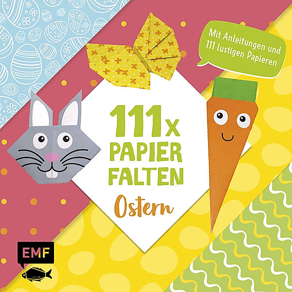 111 x Papierfalten - Ostern, Thade Precht