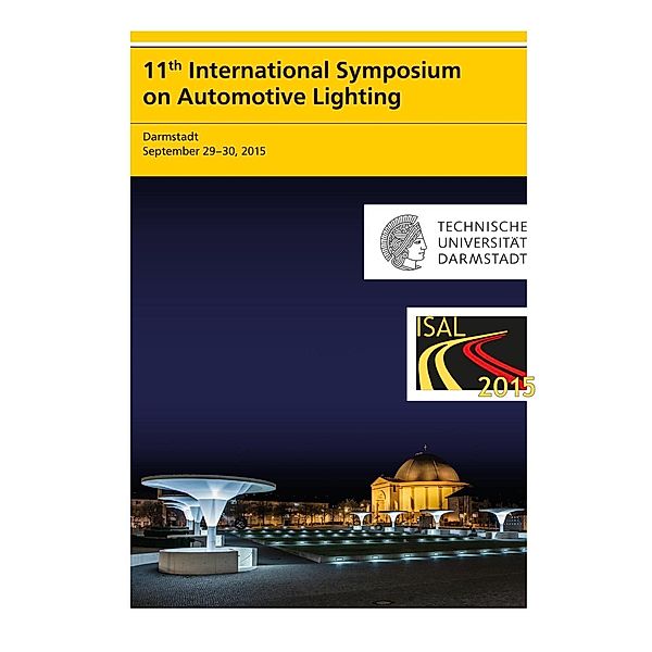 11th International Symposium on Automotive Lighting - ISAL 2015 - Proceedings of the Conference