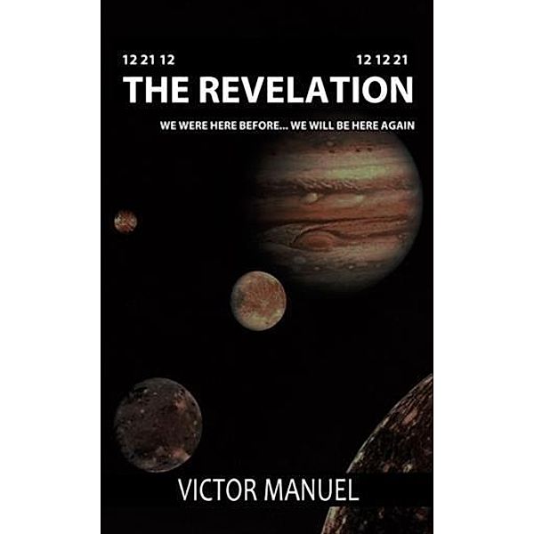 12 21 12 The Revelation 12 12 21, Victor Manuel