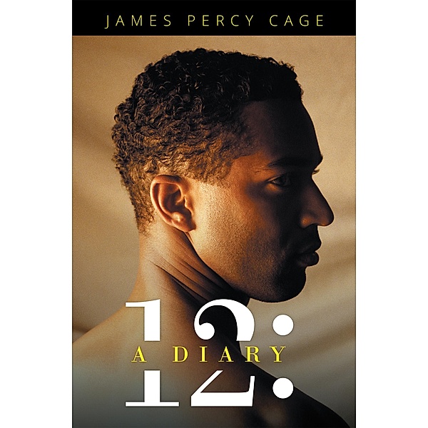 12: a Diary, James Percy Cage