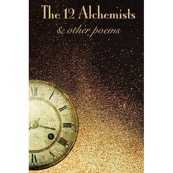 12 Alchemists & Other Poems, Kevin McWha Steele