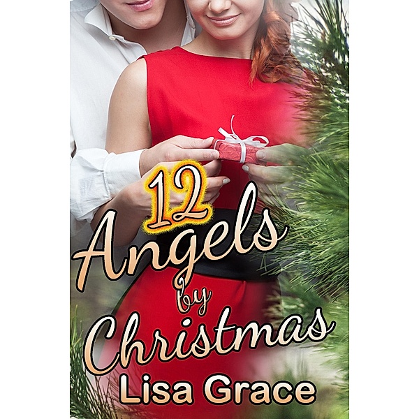 12 Angels by Christmas, Lisa Grace