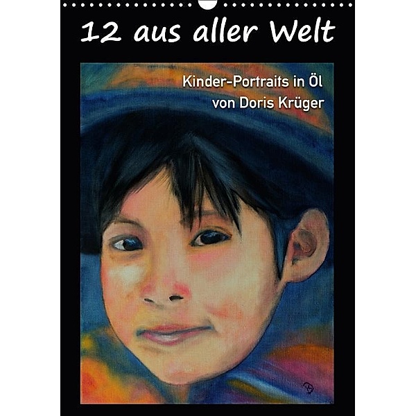 12 aus aller Welt (Wandkalender 2017 DIN A3 hoch), Doris Krüger