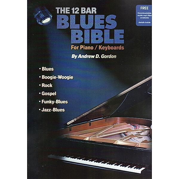 12 Bar Blues Bible for Piano/Keyboards, Andrew D. Gordon