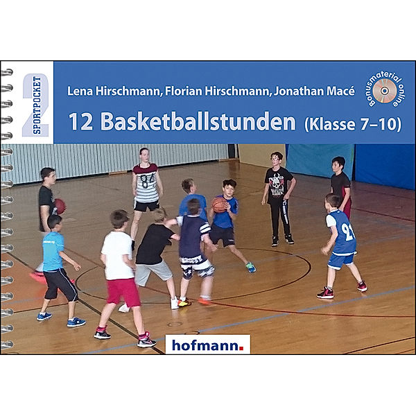 12 Basketballstunden (Klasse 7-10), Lena Hirschmann, Florian Hirschmann, Jonathan Macé