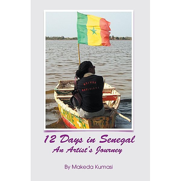 12 Days in Senegal, Makeda Kumasi