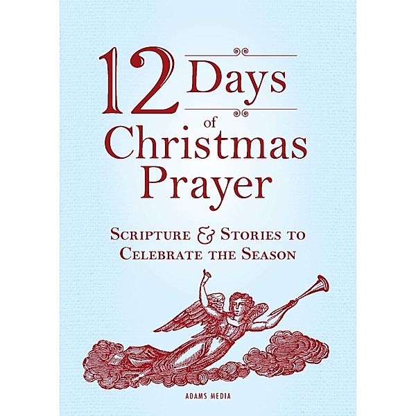 12 Days of Christmas Prayer, Adams Media
