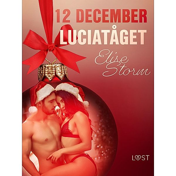 12 december: Luciatåget - en erotisk julkalender / Erotisk julkalender 2020, Elise Storm