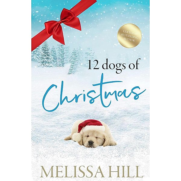 12 Dogs of Christmas / Christmas, Melissa Hill