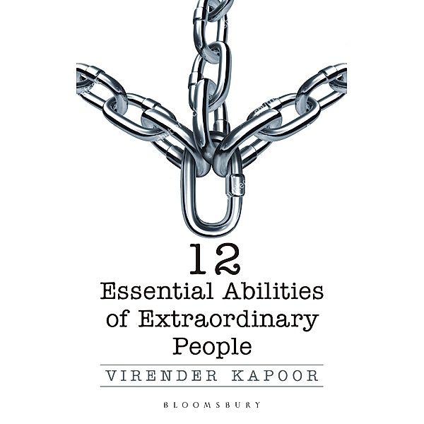 12 Essential Abilities Of Extraordinary People / Bloomsbury India, Virender Kapoor