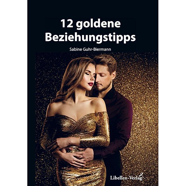 12 goldene Beziehungstipps, Sabine Guhr-Biermann