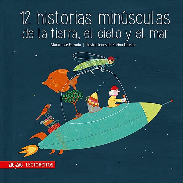 12 historias minúsculas de la tierra, el cielo y el mar, María José Ferrada, Karina Letelier