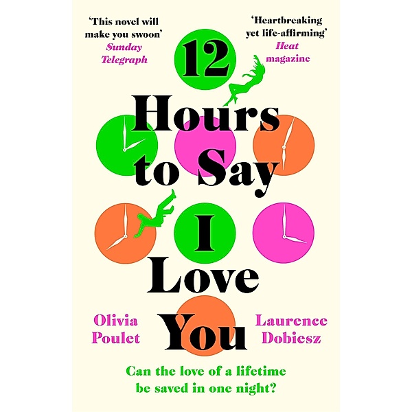 12 Hours To Say I Love You, Olivia Poulet, Laurence Dobiesz